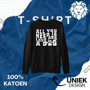 Sweater All You Need is Love and a Dog