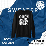 Sweater I'm Not Like Regular Mom I'm A Dog Mom