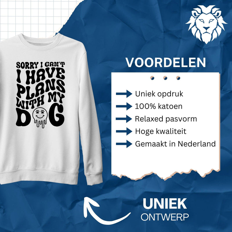 Sweater Sorry I Have Plans With My Dog