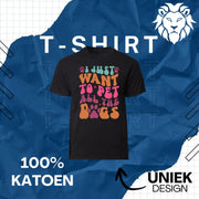 T-Shirt I Just Want to Pet All Dogs