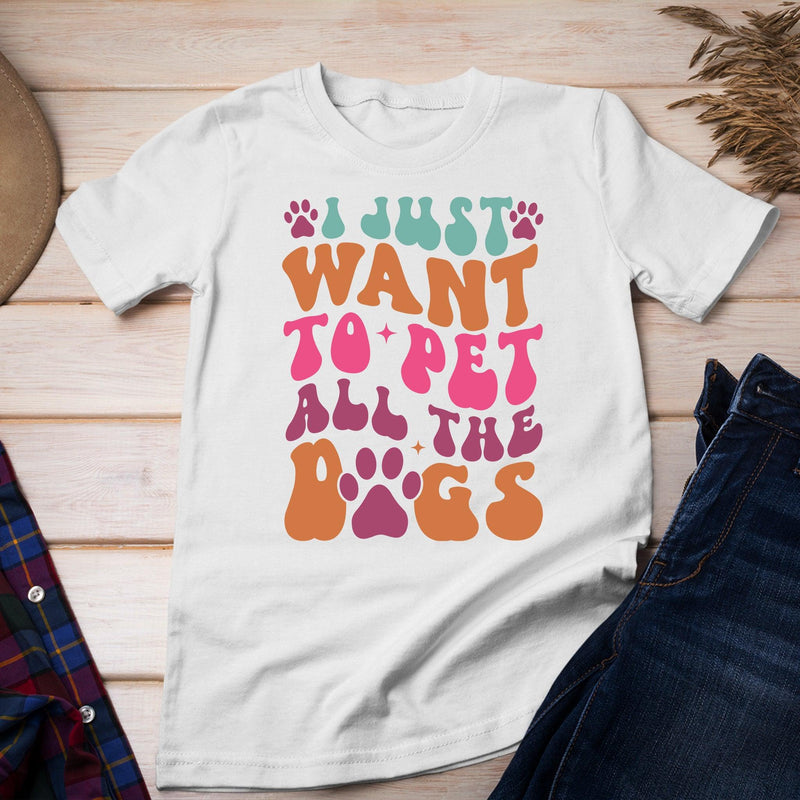 T-Shirt I Just Want to Pet All Dogs