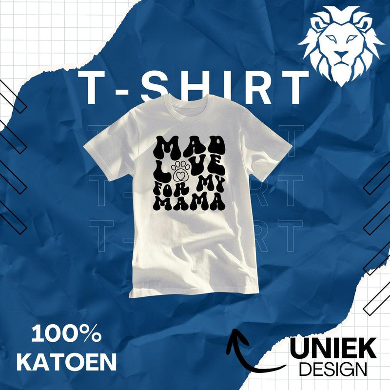 T-Shirt Mad Love for My Mama