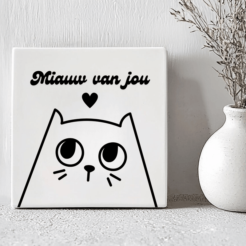 Tegel - Miauw van Jou