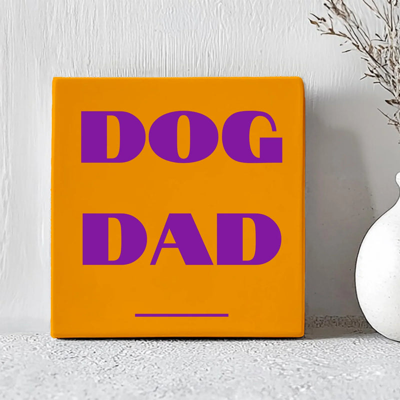 Tegel met Tekst Dog Dad