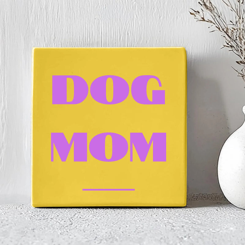 Tegel met Tekst Dog Mom